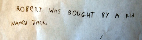 Robert was bought by a kid named Jack