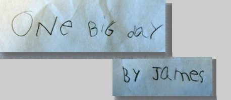 Title, One Big Day by James